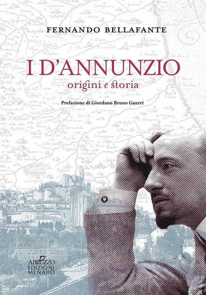 I D'Annunzio. Origini e storia - Fernando Bellafante - copertina