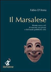 Il Marsalese. «Ritratto senza veli di nascosti vizi privati e dichiarate pubbliche virtù» - Fabio D'Anna - copertina