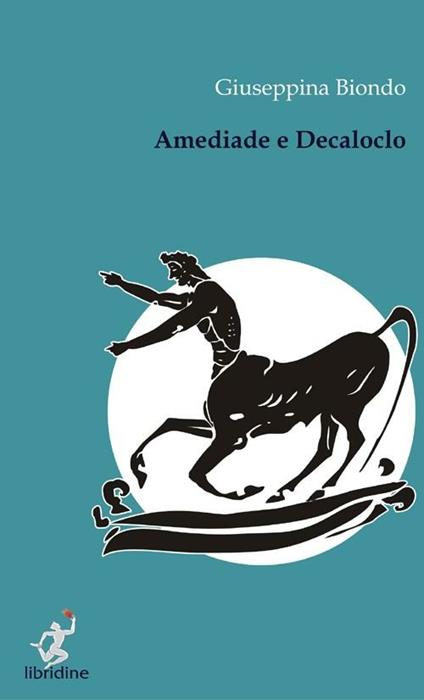Amediade e Decaloclo - Giuseppina Biondo - copertina