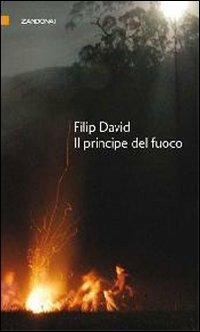 Il principe del fuoco - Filip David - copertina