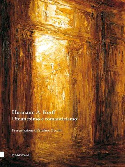 Umanesimo e romanticismo - Hermann August Korff - ebook