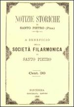 Notizie storiche di Santo Pietro a beneficio della Società Filarmonica di Santo Pietro