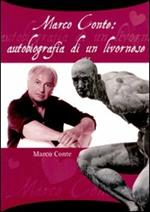 Marco Conte: autobiografia di un livornese