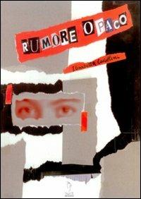 Rumore opaco - Elisabetta Cavallini - copertina