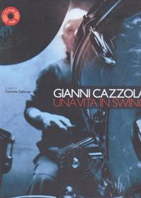Gianni Cazzola. Una vita in Swing. Con CD Audio - copertina