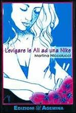 Levigare le ali ad una Nike