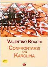 Confrontarsi con Karolina - Valentino Rocchi - copertina