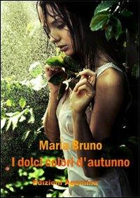 I dolci colori d'autunno - Maria Bruno - copertina