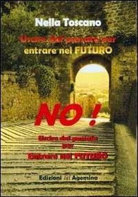 Uscire dal passato per entrare nel futuro - Nella Toscano - copertina