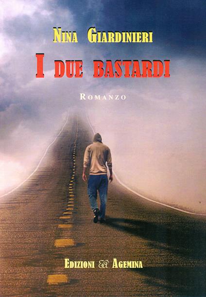 I due bastardi - Nina Giardinieri - copertina