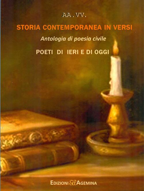 Storia contemporanea in versi. Antologia di poesia civile. Poeti di ieri e di oggi - copertina