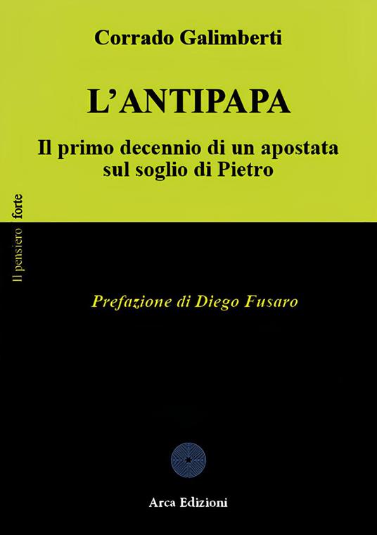 L'Antipapa. Il primo decennio di un apostata sul soglio di Pietro - Corrado Galimberti - copertina
