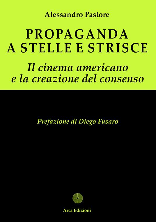 Propaganda a stelle e strisce - Alessandro Pastore - copertina