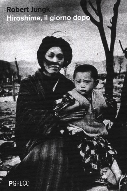 Hiroshima, il giorno dopo - Robert Jungk - copertina
