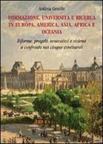 Formazione, università e ricerca in Europa, America, Asia, Africa e Oceania. Riforme, progetti innovativi e sistemi a confronto nei cinque continenti