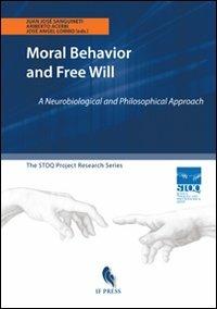 Moral behavior and free will. A neurobiological and philosophical approach - copertina
