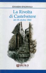 La rivolta di Castelvetere. Del 28 ottobre 1860