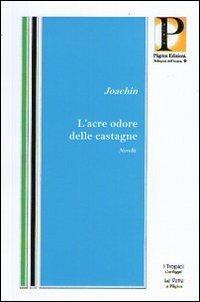 L' acre odore delle castagne - Joachin - copertina