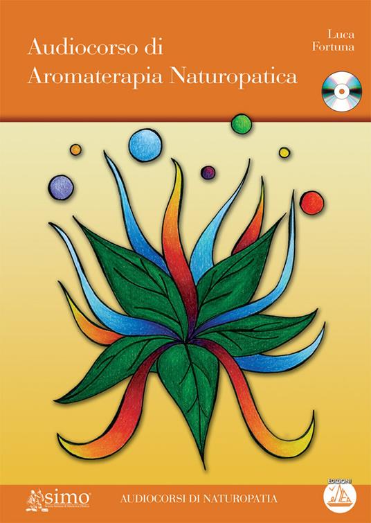 Audiocorso di aromaterapia naturopatica - Luca Fortuna - copertina