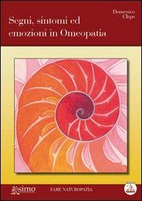 Segni, sintomi ed emozioni in omeopatia - Domenico Claps - copertina