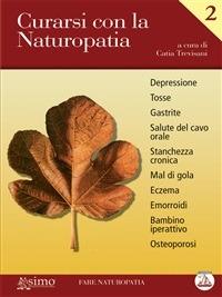 Curarsi con la naturopatia. Vol. 2 - Catia Trevisani - ebook