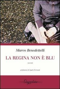 La regina non è blu - Marco Benedettelli - copertina