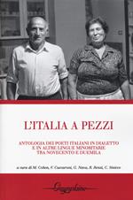 L' Italia a pezzi. Antologia dei poeti italiani in dialetto e in altre lingue minoritarie tra Novecento e Duemila