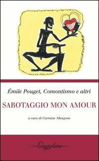 Sabotaggio mon amour - Émile Pouget,Carmine Mangone - copertina