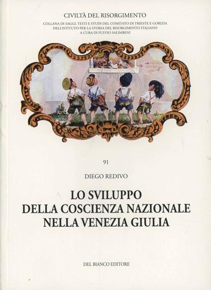 Lo svilupppo della coscienza nazionale nella Venezia Giulia - Diego Redivo - copertina