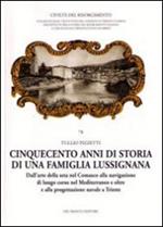Cinquecento anni di storia di una famiglia lussignana