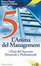 L'anima del management. I 5 passi del successo personale e professionale - Franca Errani Civita,Antonio Palmas - copertina