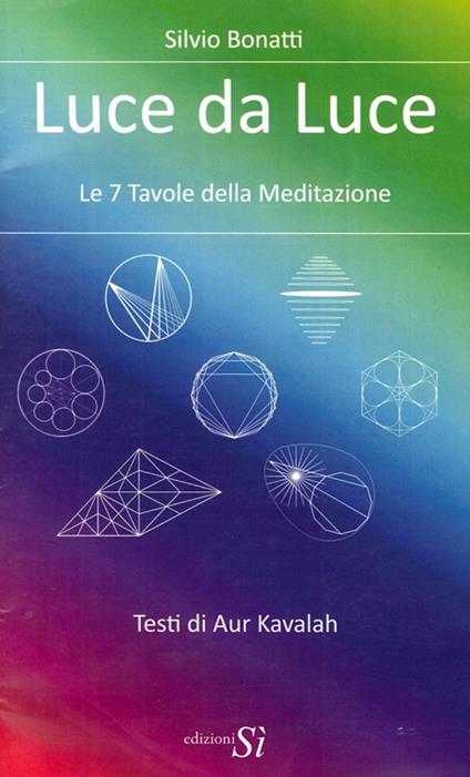 Luce da luce. Le 7 tavole della meditazione - copertina