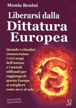 Liberarsi dalla dittatura europea