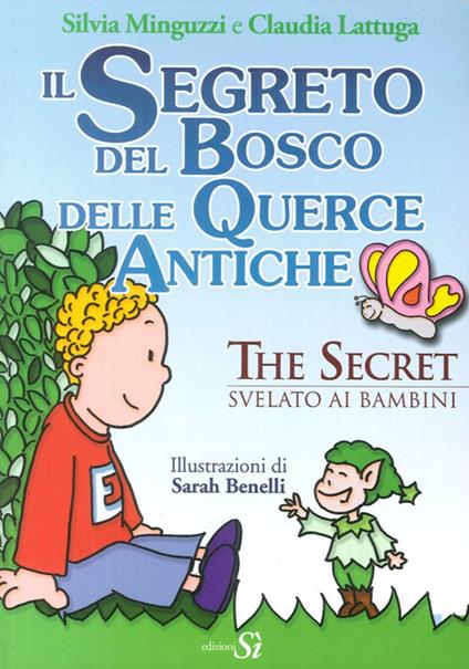 Il segreto del bosco delle querce antiche - Silvia Minguzzi,Claudio Lattuga - copertina