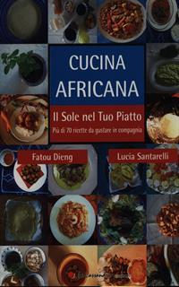 Cucina africana. Il sole nel tuo piatto
