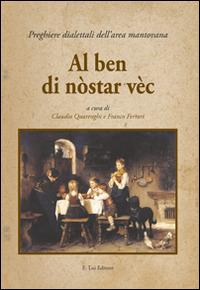 Al ben di nòstar vèc. Preghiere dialettali dell'area mantovana - copertina