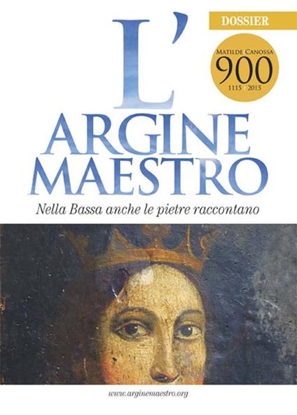 L' argine maestro. Nella Bassa anche le pietre raccontano. Matilde di Canossa - copertina