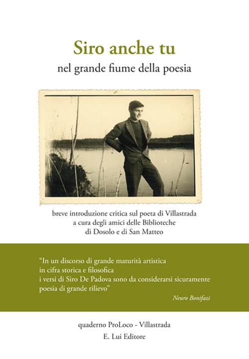Siro anche tu nel grande fiume della poesia - Siro De Padova - copertina