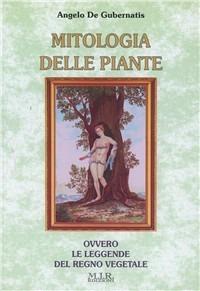 Mitologia delle piante. Le leggende del regno vegetale - Angelo De Gubernatis - copertina