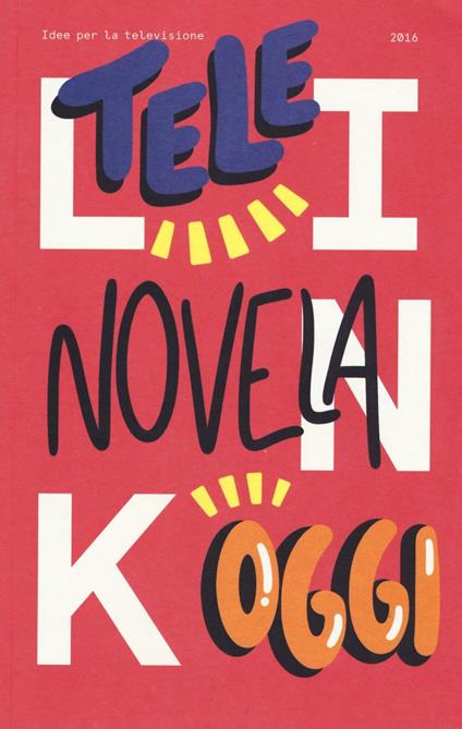 Link. Idee per la televisione. Vol. 20: Telenovela oggi - copertina