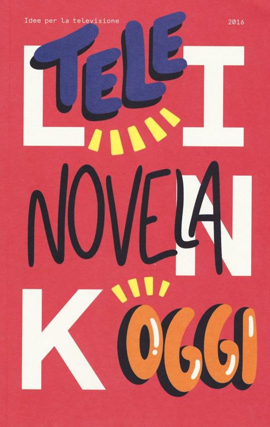 Link. Idee per la televisione. Vol. 20: Telenovela oggi - copertina