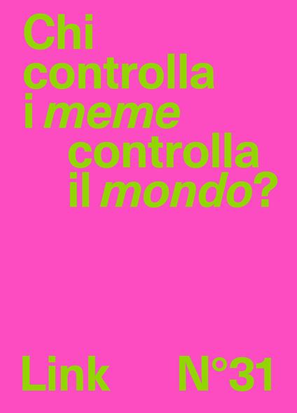 Link. Idee per la televisione. Vol. 31: Chi controlla i meme controlla il mondo? - copertina