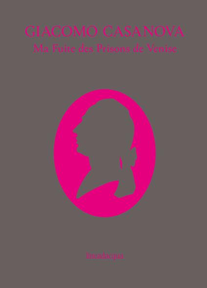 Ma fuite des prisons de Venise - Giacomo Casanova - copertina