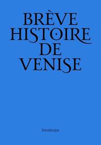Breve storia di Venezia. Ediz. francese - Rinaldo Fulin - copertina