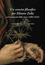 Un convito filosofico per Elémire Zolla nel ventennale della morte (2002-2022). Atti del Convegno internazionale (27-29 maggio 2022)