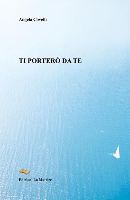 Ti porterò da te - Angela Covelli - copertina