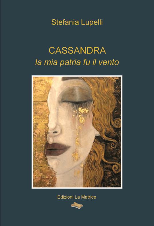 Cassandra, la mia patria fu il vento - Stefania Lupelli - copertina