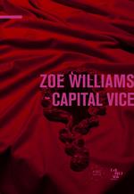 Zoe Williams. Capital vice
