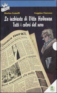 Le inchieste di Vitto Heikonen. Tutti i colori del nero - Marina Gemelli,Geppino Fiorenza - copertina