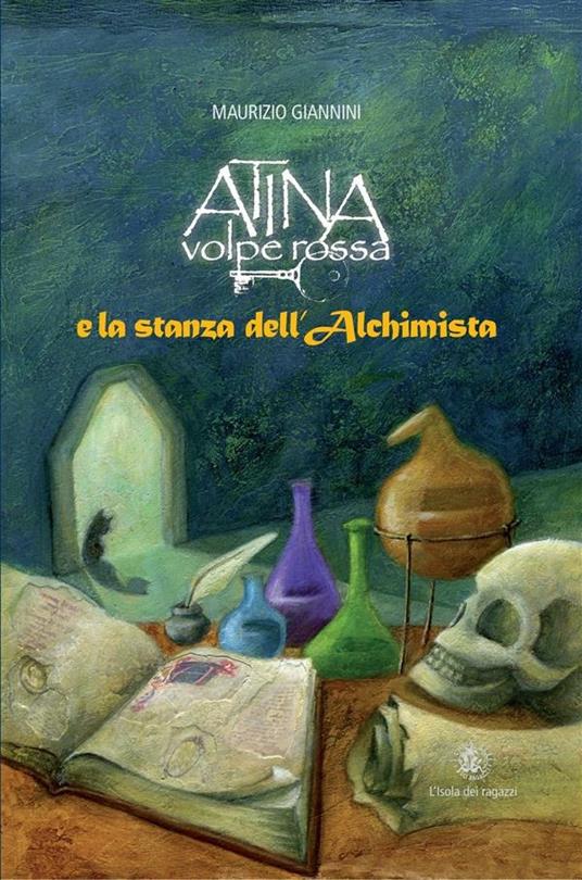 Atina Volpe Rossa e la stanza dell'alchimista - Maurizio Giannini - ebook